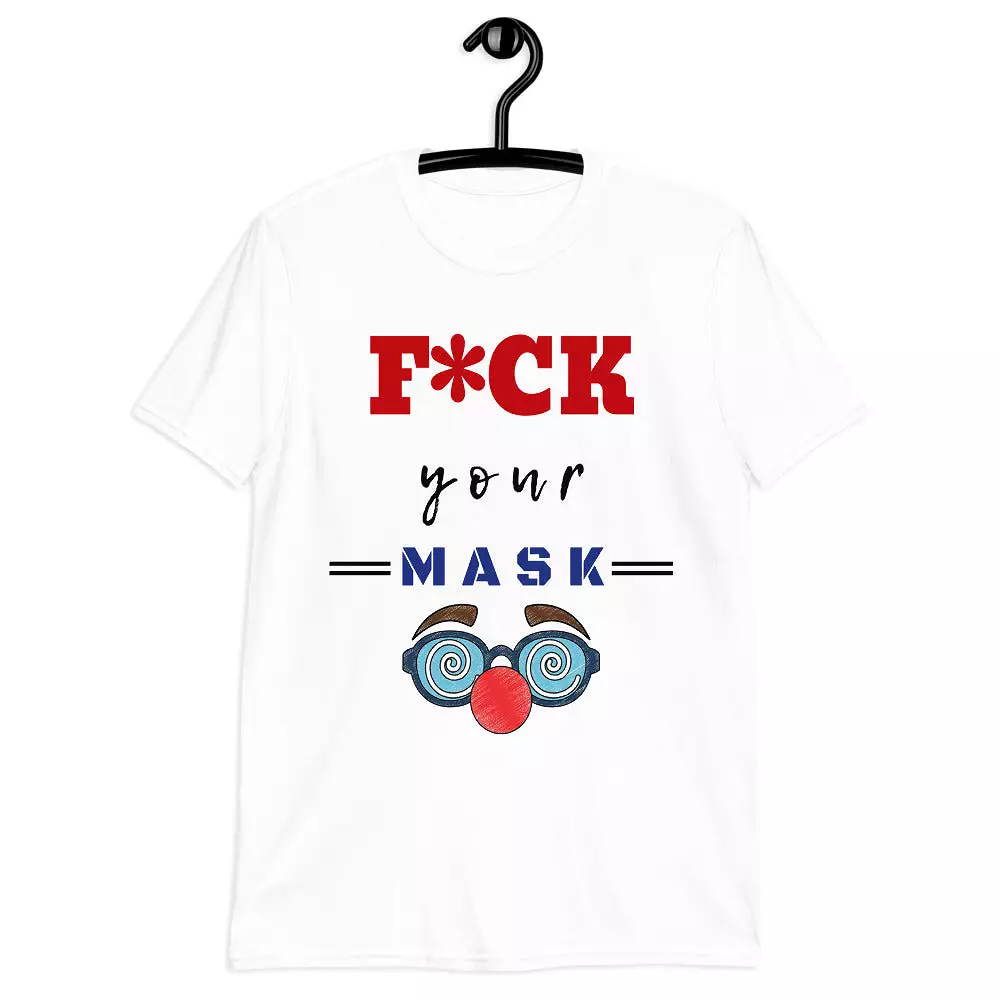 F*ck Your Mask Tee